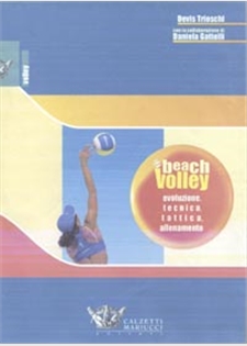 Beach Volley: evoluzione, tecnica, tattica, allenamento