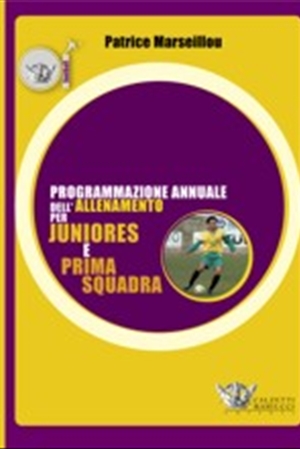 Programmazione annuale dell'allenamento per Juniores e Prima Squadra