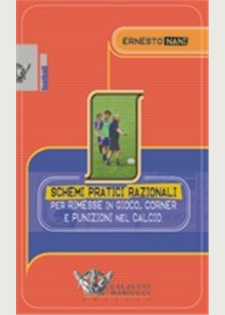 Schemi pratici razionali per rimesse in gioco, corner e punizioni nel calcio - DVD