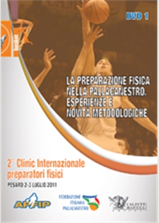La preparazione fisica nella pallacanestro - 2 DVD. Clinic Pesaro 2011