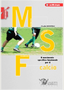MSF Calcio. Il movimento specifico funzionale per il calcio
