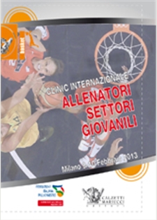 Basket: Clinic Internazionale Allenatore Settori Giovanili. Milano: 9/10 febbraio 2013