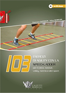 103 esercizi di agility con la speed ladder per il calcio, basket, volley, tennis e altri sport