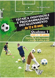 Tecnica individuale e programmazione dell'allenamento da 12 a 16 anni. QUADERNO 1