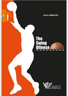 The Swing Offense - I quaderni dell'allenatore di pallacanestro