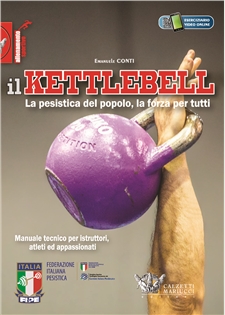 Il Kettlebell: la pesistica del popolo, la forza per tutti