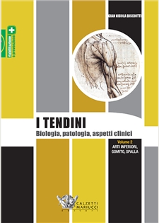 I tendini: biologia, patologia, aspetti clinici. Volume 2