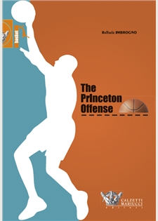 The Princeton Offense - I quaderni dell'allenatore di pallacanestro