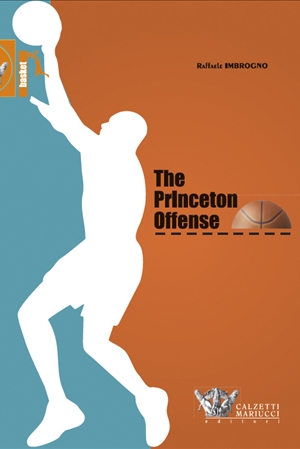 The Princeton Offense - I quaderni dell'allenatore di pallacanestro