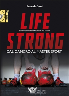 Life strong - Dal cancro al master sport