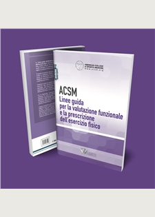 ACSM - Linee guida per la valutazione funzionale e la prescrizione dell'esercizio fisico